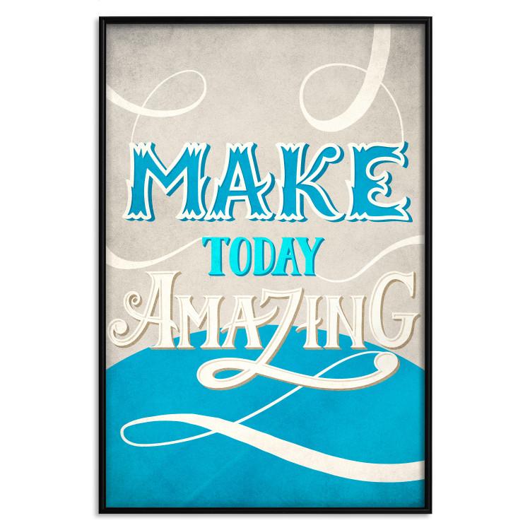 Poster Make Today Amazing [Poster]