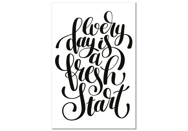 Canvas Print Life motto - black and white ''Every day a fresh start'' inscription