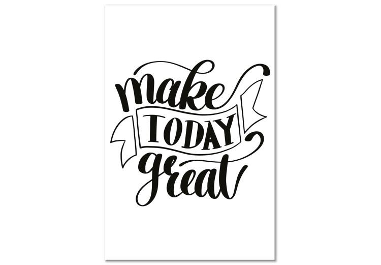 Canvas Print Make Today Great (1 Part) Vertical