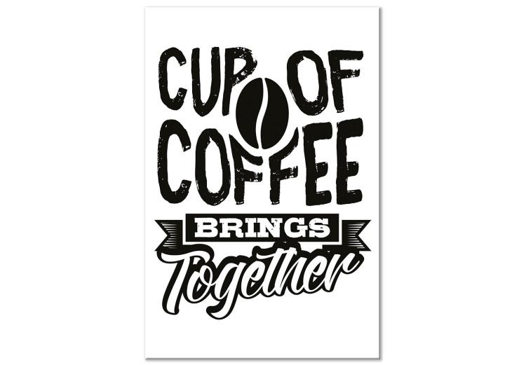 Canvas Print Cup of Coffee Brings Together (1 Part) Vertical