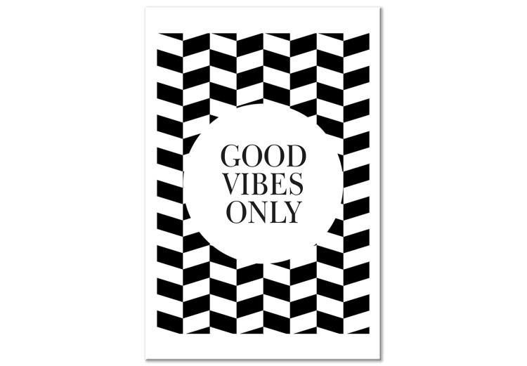 Canvas Print Optimist - black and white with an inscription: ''Good vibes only''