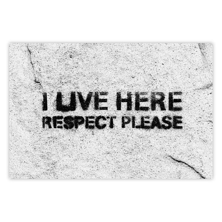 Poster I live here respect please - black English texts on a grey background