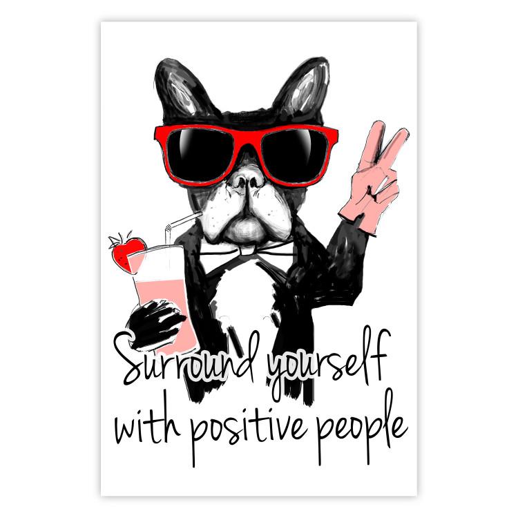 Poster Surround yourself with positive people - motivational text and a dog