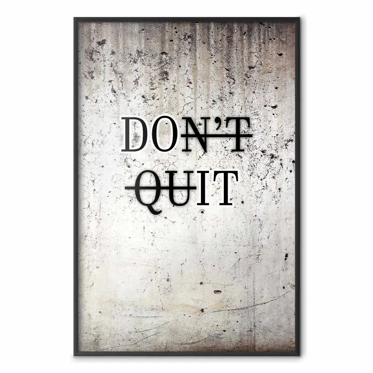 Don't Quit - black English texts on a concrete texture background