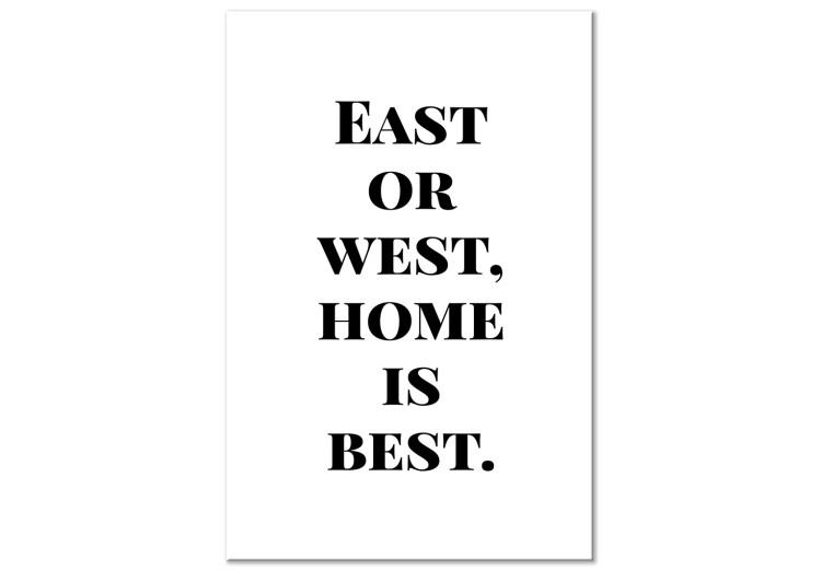 Canvas Print East or west, home is best English quote - black and white lettering