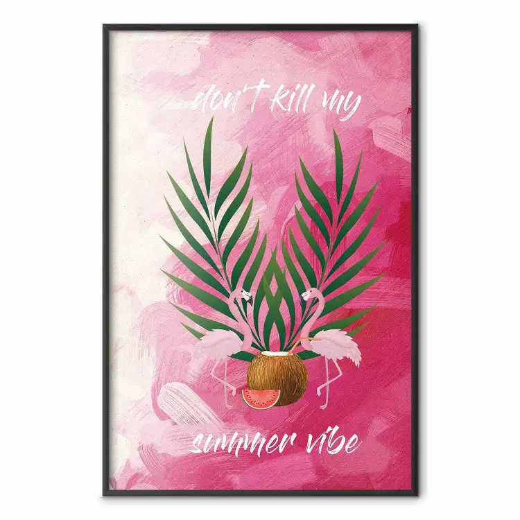 Don't Kill My Summer Vibe - white text and flamingos on a pink background