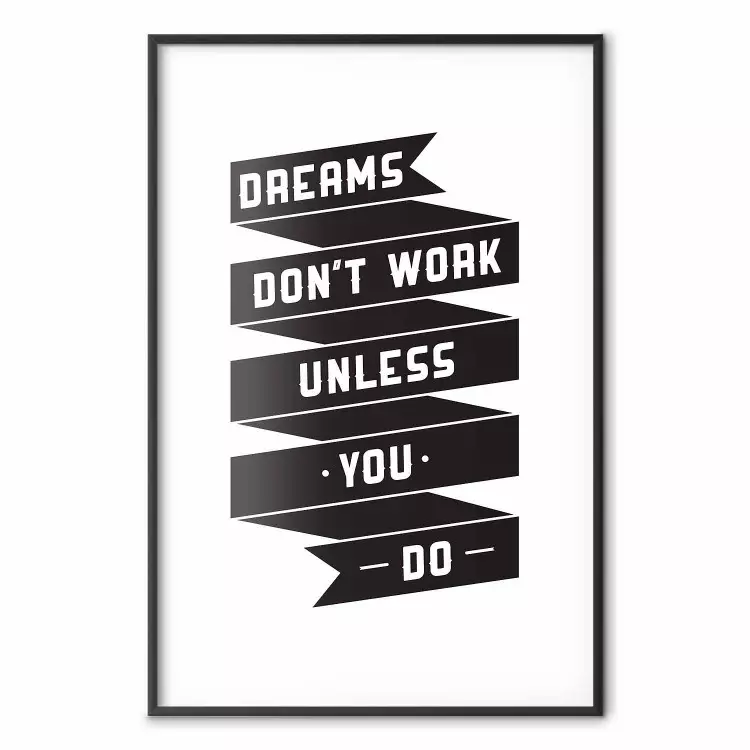 Dreams don't work - black strip with English inscriptions on white background