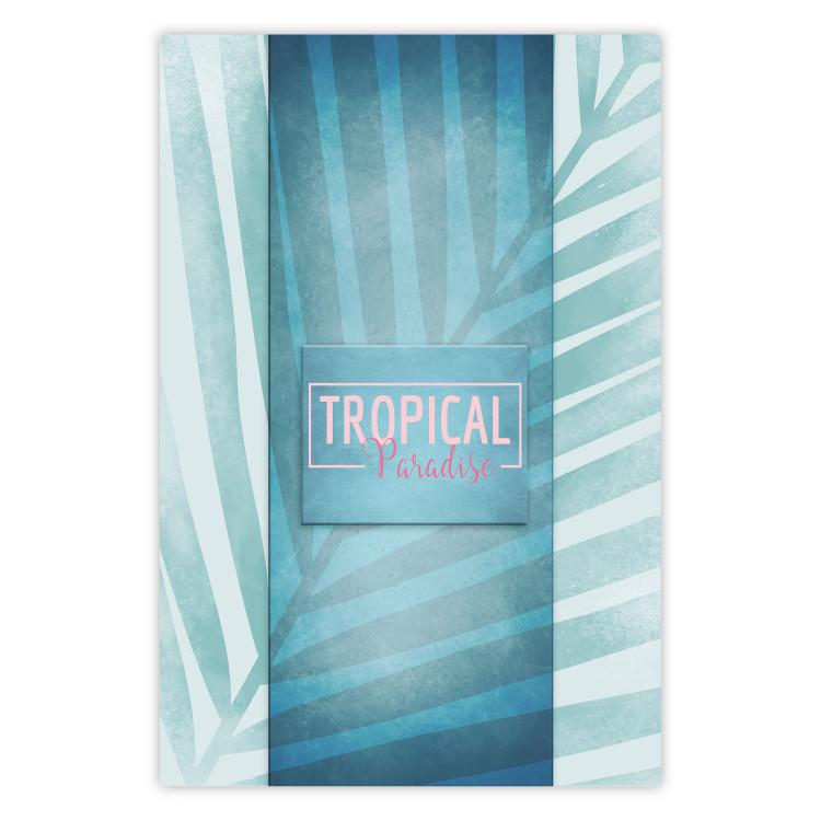 Poster Tropical Paradise - English inscriptions on background of blue leaf