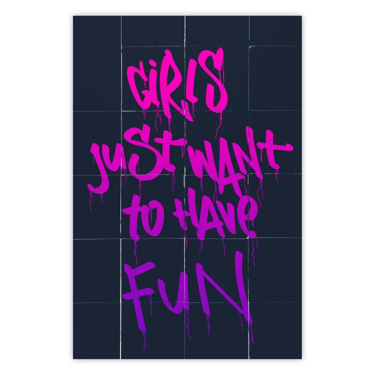 Poster Girls Just Want to Have Fun - English inscription in graffiti style