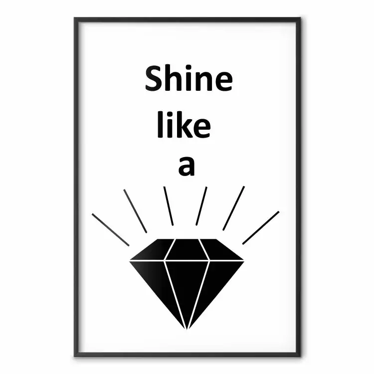 Shine like a Diamond - black and white diamond with English text