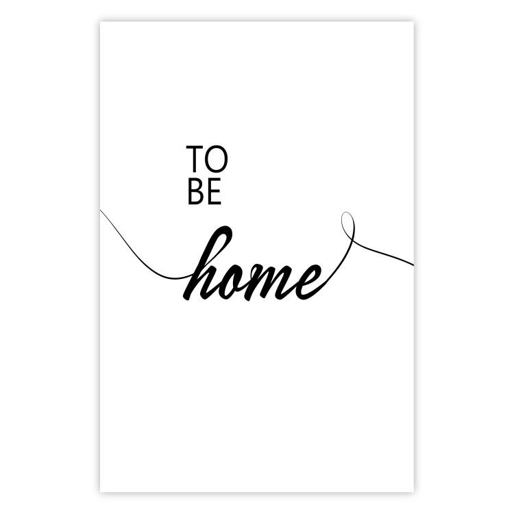 Poster To Be Home - black English text on a contrasting white background