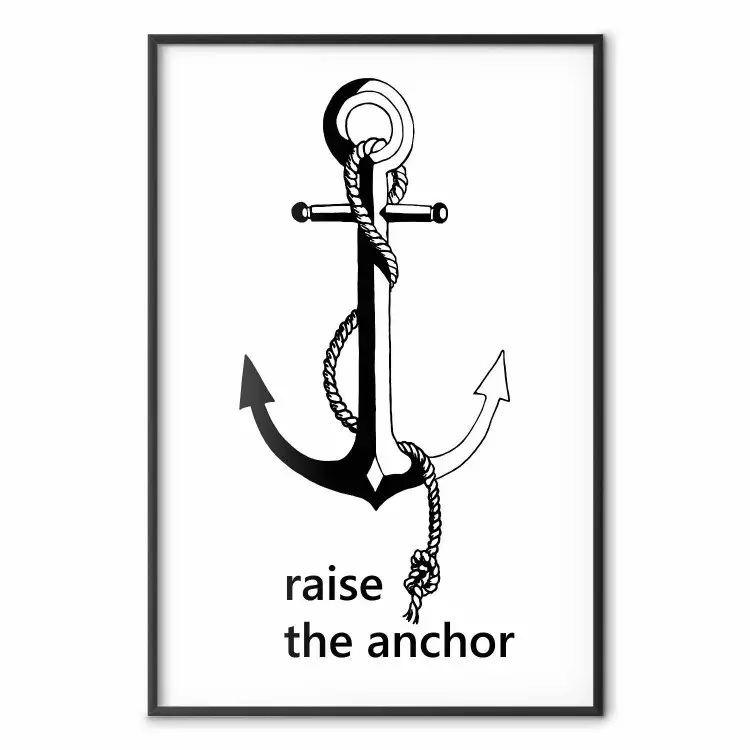 Raise the Anchor - ship anchor and English inscriptions on white background