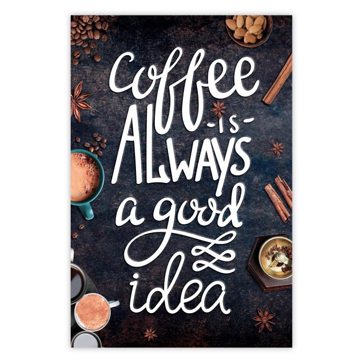 Poster Coffee Is Always a Good Idea - white English text and spices