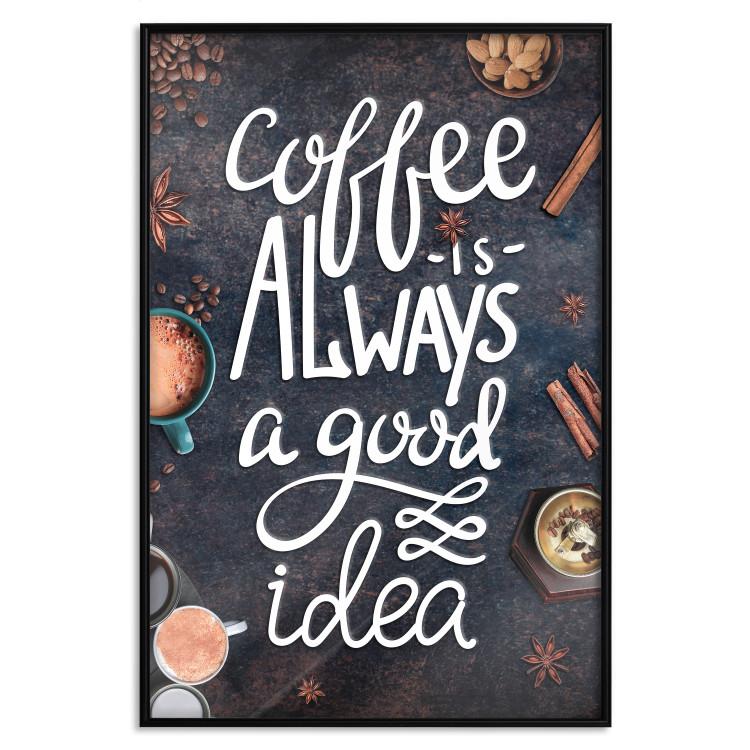 Poster Coffee Is Always a Good Idea - white English text and spices