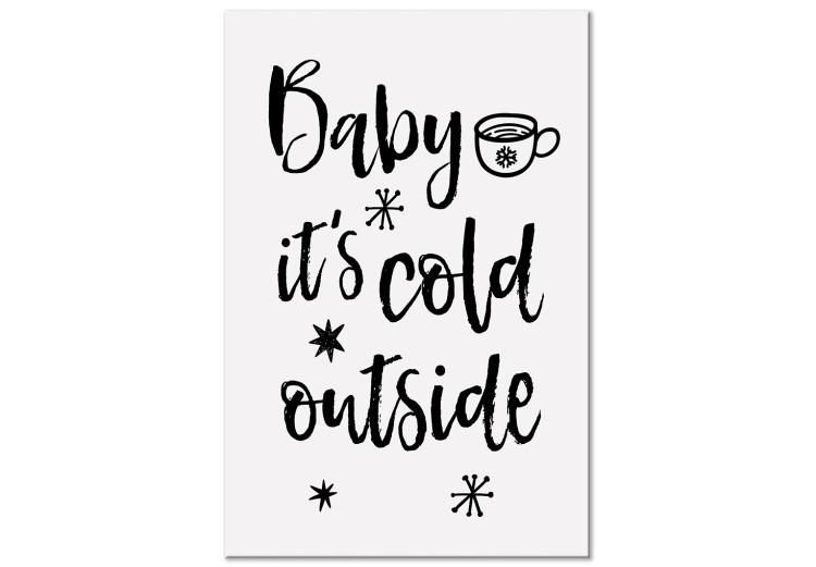 Canvas Print Baby it is cold outside - winter graphic with an English inscription