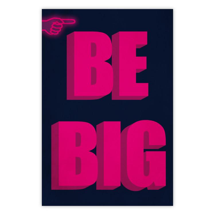 Poster Be Big - intensely pink English texts on a navy blue background