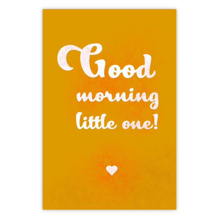 Poster Good Morning Little One - white English text on a yellow background