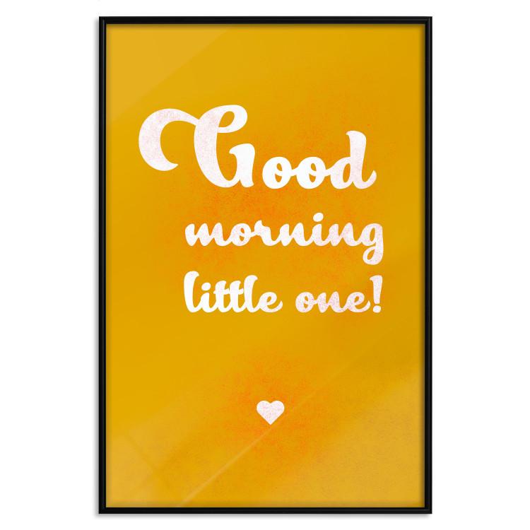 Poster Good Morning Little One - white English text on a yellow background