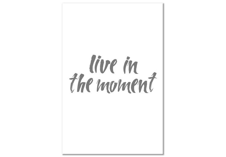 Canvas Print Gray inscription Live In The Moment - quote on a white background