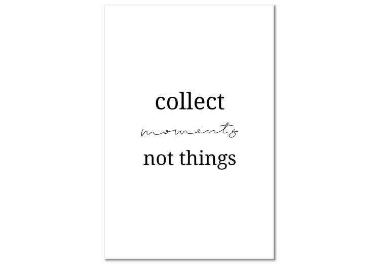 Canvas Print Collect Moments Not Things - Minimalist Inscription on a White Background