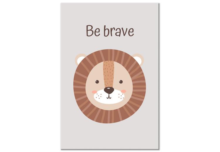 Canvas Print Be Brave (1-piece) - cheerful lion and motivating slogan for children