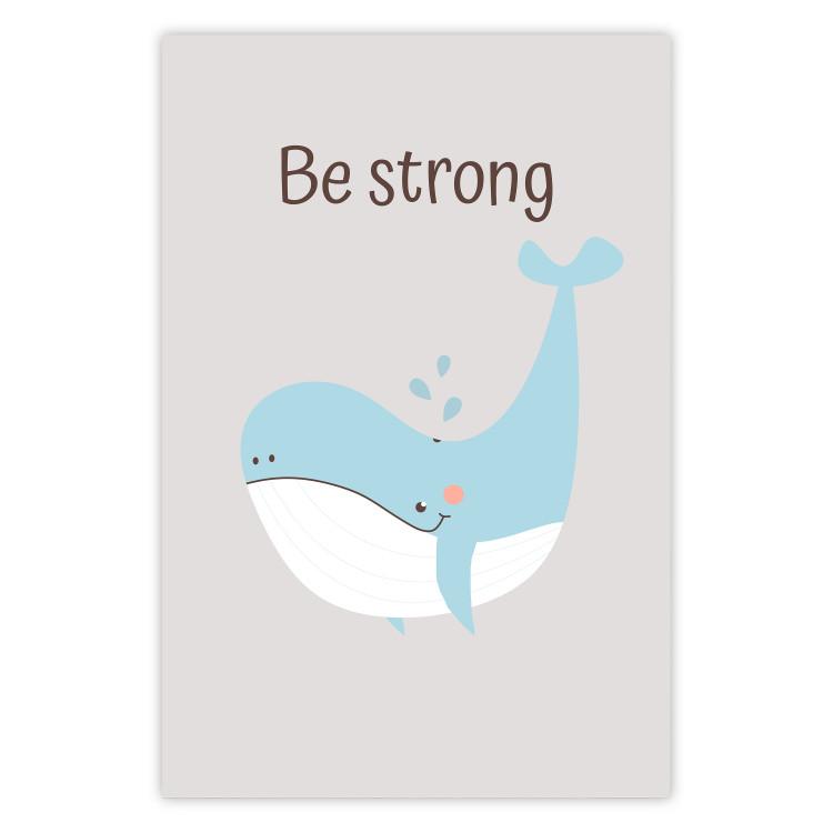Poster Be Strong - Cheerful Blue Whale and Motivational Slogan for Children