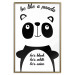 Poster Be Like a Panda - black and white composition with an animal and texts 114800 additionalThumb 16