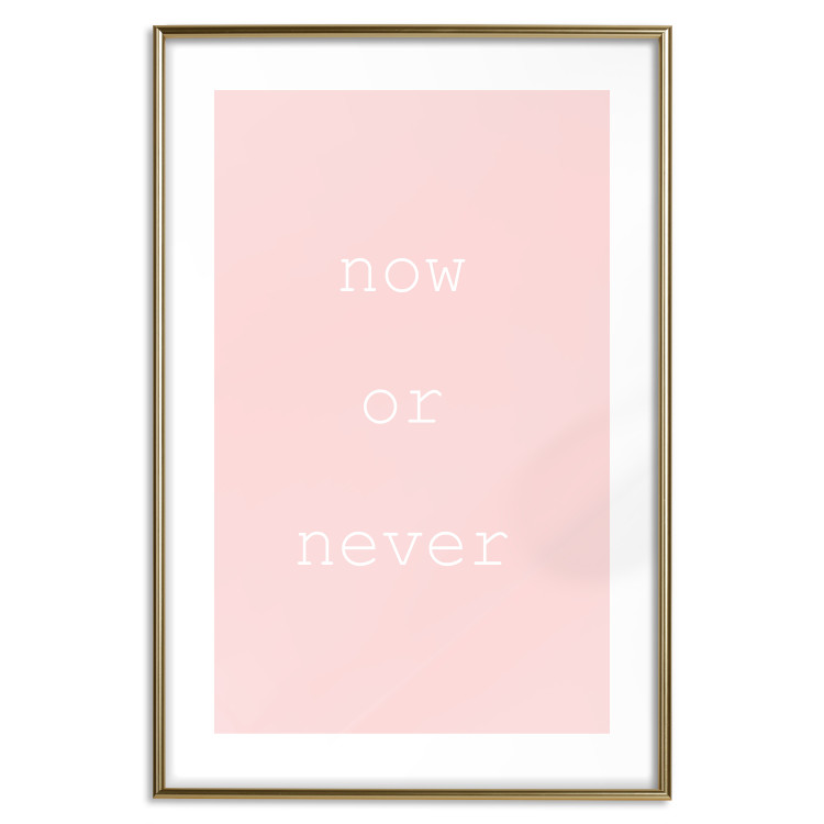 Wall Poster Now or Never - delicate English text on a pink background 123200 additionalImage 27