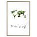 Poster The World is a Jungle - text under a tropical world map on a white background 125410 additionalThumb 14