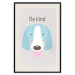 Poster Be Kind - Blue Cheerful Dog and Motivational Slogan for Children 146620 additionalThumb 24