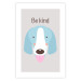 Poster Be Kind - Blue Cheerful Dog and Motivational Slogan for Children 146620 additionalThumb 19