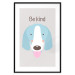 Poster Be Kind - Blue Cheerful Dog and Motivational Slogan for Children 146620 additionalThumb 23