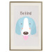 Poster Be Kind - Blue Cheerful Dog and Motivational Slogan for Children 146620 additionalThumb 27