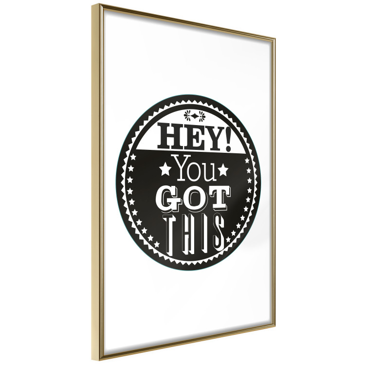 Wall Poster Hey! You Got This - black and white composition with a motivational message 114730 additionalImage 12