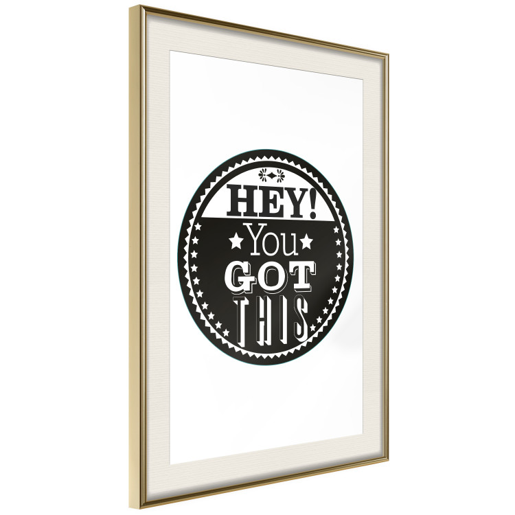 Wall Poster Hey! You Got This - black and white composition with a motivational message 114730 additionalImage 2