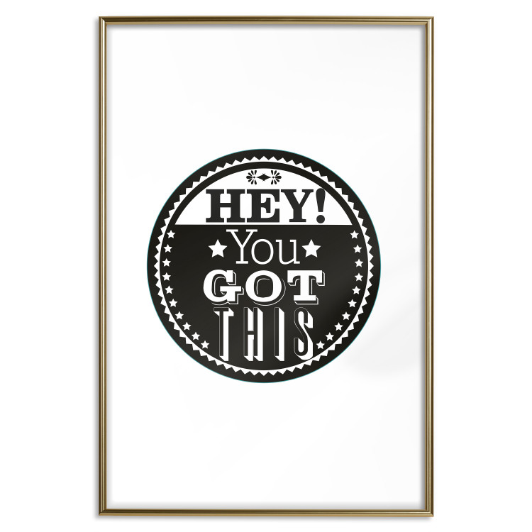 Wall Poster Hey! You Got This - black and white composition with a motivational message 114730 additionalImage 14