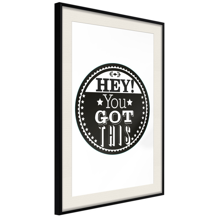 Wall Poster Hey! You Got This - black and white composition with a motivational message 114730 additionalImage 3