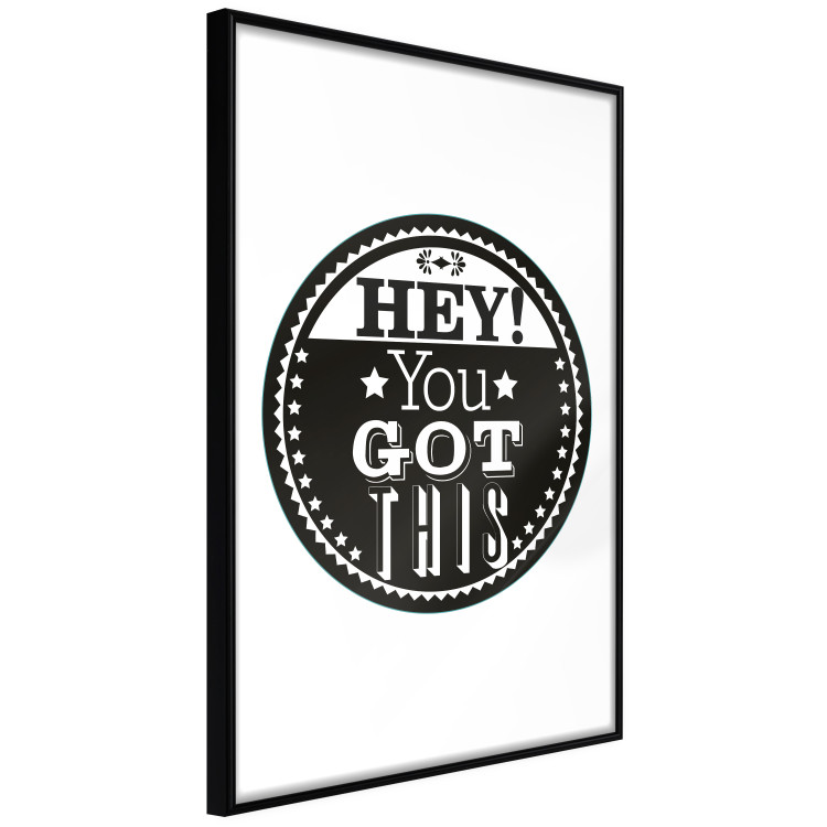 Wall Poster Hey! You Got This - black and white composition with a motivational message 114730 additionalImage 12