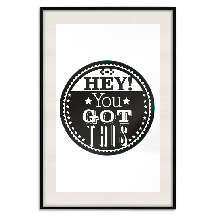 Wall Poster Hey! You Got This - black and white composition with a motivational message 114730 additionalImage 18