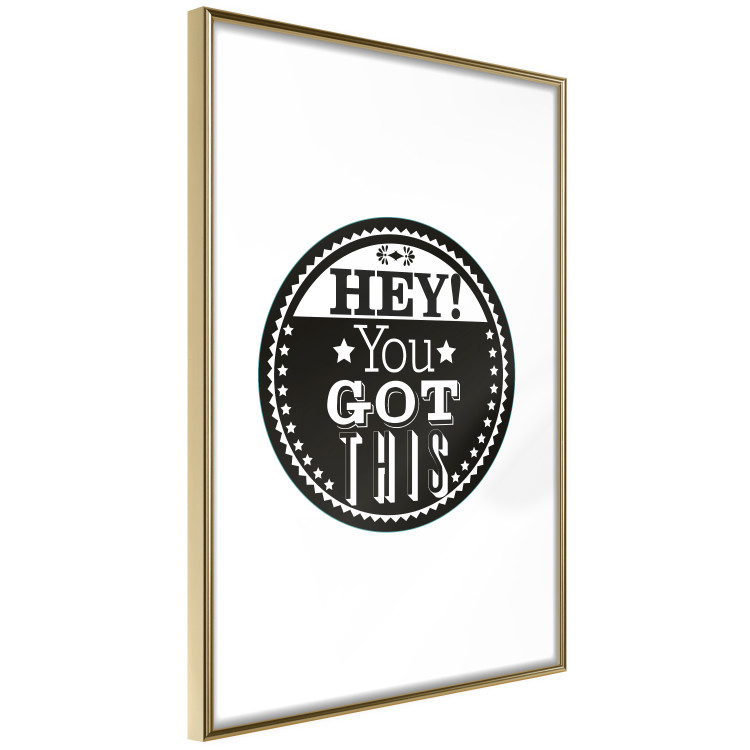 Wall Poster Hey! You Got This - black and white composition with a motivational message 114730 additionalImage 6