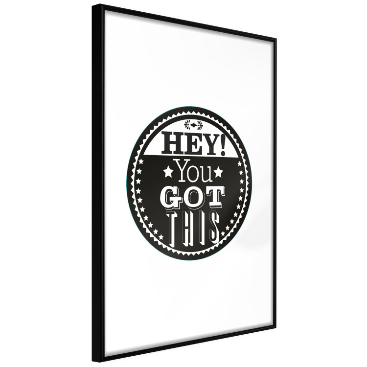 Wall Poster Hey! You Got This - black and white composition with a motivational message 114730 additionalImage 11