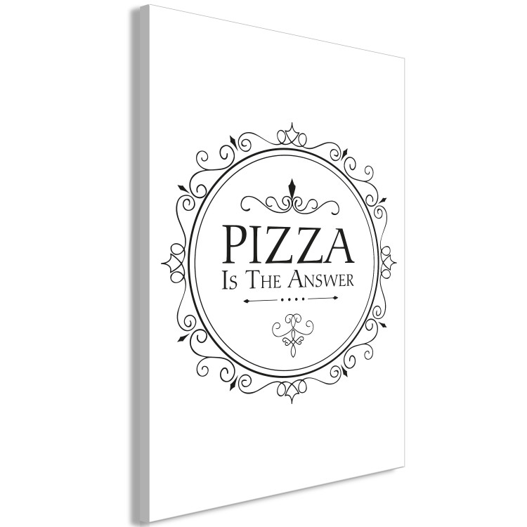 Canvas Print Pizza time - black and white ''Pizza is the answer'' inscription 114560 additionalImage 2