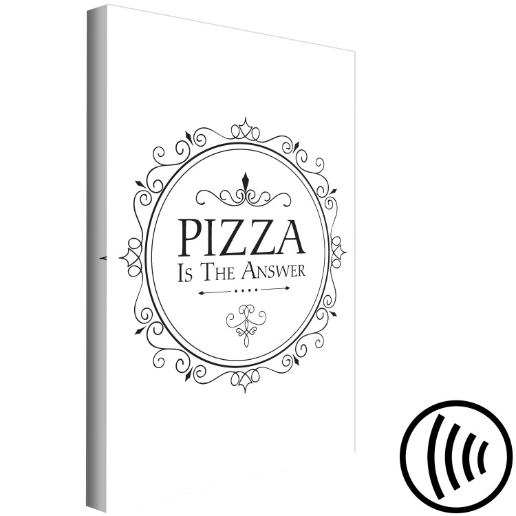 Canvas Print Pizza time - black and white ''Pizza is the answer'' inscription 114560 additionalImage 6