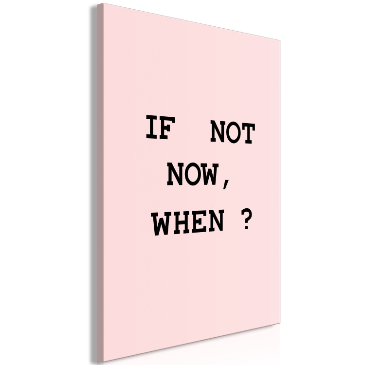 Canvas Motivational caption If Not Now, When - Caption on pink background 123190 additionalImage 2