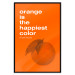 Wall Poster The Happiest Colour - quote and orange fruit on orange background 123590 additionalThumb 18