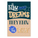 Poster Follow your dreams - composition with motivational English texts 114421