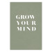Wall Poster Grow Your Mind - English texts on a contrasting gray background 142321