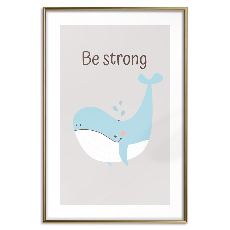 Poster Be Strong - Cheerful Blue Whale and Motivational Slogan for Children 146621 additionalImage 17