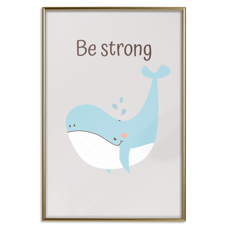Poster Be Strong - Cheerful Blue Whale and Motivational Slogan for Children 146621 additionalImage 27