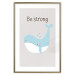 Poster Be Strong - Cheerful Blue Whale and Motivational Slogan for Children 146621 additionalThumb 17